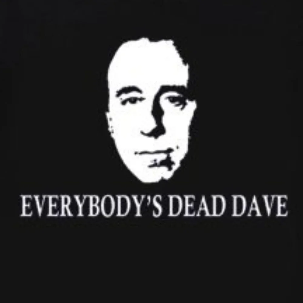 Red Dwarf Everybodys Dead Dave Funny TV Show Quote Sci-Fi Fan Graphic T-Shirt 91 - Picture 2 of 5